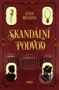 Kniha: Skandální podvod (Lynn Messina). Kontrast, 2023 Kniha: Skandální podvod (Lynn Messina). Kontrast, 2023