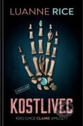 Kniha: Kostlivec (Luanne Riceová). Vendeta, 2023 Kniha: Kostlivec (Luanne Riceová). Vendeta, 2023