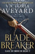 Kniha: Blade Breaker (Victoria Aveyard). Orion, 2023 Kniha: Blade Breaker (Victoria Aveyard). Orion, 2023