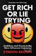Get Rich or Lie Trying - Symeon Brown, Atlantic Books, 2023