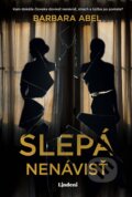 Kniha: Slepá nenávisť (Barbara Abel), 2023 Kniha: Slepá nenávisť (Barbara Abel), 2023