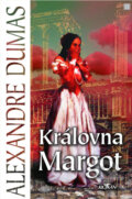 Kniha: Královna Margot (Alexandre Dumas). Alpress, 2023 Kniha: Královna Margot (Alexandre Dumas). Alpress, 2023
