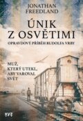 Kniha: Únik z Osvětimi (Jonathan Freedland). XYZ, 2023 Kniha: Únik z Osvětimi (Jonathan Freedland). XYZ, 2023