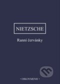 Kniha: Ranní červánky (Friedrich Nietzsche). OIKOYMENH, 2023 Kniha: Ranní červánky (Friedrich Nietzsche). OIKOYMENH, 2023