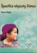 Kniha: Špecifiká religiozity Rómov (Martin Majda). Nadácia Kňazského seminára biskupa Jána Vojtaššáka, 2018 Kniha: Špecifiká religiozity Rómov (Martin Majda). Nadácia Kňazského seminára biskupa Jána Vojtaššáka, 2018
