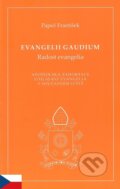 Kniha: Evangelii gaudium (Radost evangelia) (Papež František). Paulínky, 2014 Kniha: Evangelii gaudium (Radost evangelia) (Papež František). Paulínky, 2014