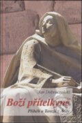 Kniha: Boží přítelkyně (Jan Dobraczyński). Paulínky Kniha: Boží přítelkyně (Jan Dobraczyński). Paulínky
