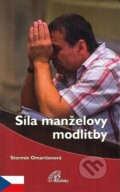 Kniha: Síla manželovy modlitby (Stormie Omartianová). Paulínky, 2016 Kniha: Síla manželovy modlitby (Stormie Omartianová). Paulínky, 2016