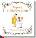 Kniha: Poprvé u Ježíšova stolu (Sophie de Mullenheim). Paulínky, 2011 Kniha: Poprvé u Ježíšova stolu (Sophie de Mullenheim). Paulínky, 2011