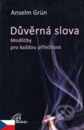 Kniha: Důvěrná slova (Anselm Grün). Paulínky, 2016 Kniha: Důvěrná slova (Anselm Grün). Paulínky, 2016