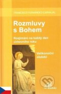 Kniha: Rozmluvy s Bohem (2a) (Francisco Fernández-Carvajal). Paulínky, 2010 Kniha: Rozmluvy s Bohem (2a) (Francisco Fernández-Carvajal). Paulínky, 2010