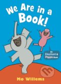 Kniha: We Are in a Book! (Mo Willems). Walker books, 2023 Kniha: We Are in a Book! (Mo Willems). Walker books, 2023