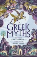 Kniha: Greek Myths (Ann Turnbull). Walker books, 2023 Kniha: Greek Myths (Ann Turnbull). Walker books, 2023