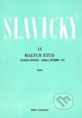 Kniha: 12 malých etud (Klement Slavický). Bärenreiter Praha, 2023 Kniha: 12 malých etud (Klement Slavický). Bärenreiter Praha, 2023
