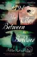 Kniha: 1794: The City Between the Bridges (Niklas Natt och Dag). John Murray, 2022 Kniha: 1794: The City Between the Bridges (Niklas Natt och Dag). John Murray, 2022
