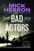 Kniha: Bad Actors (Mick Herron). John Murray, 2023 Kniha: Bad Actors (Mick Herron). John Murray, 2023