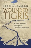 Kniha: Wounded Tigris (Leon McCarron). Corsair, 2023 Kniha: Wounded Tigris (Leon McCarron). Corsair, 2023