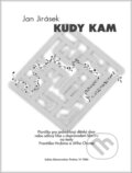 Kniha: Kudy kam (Jan Jirásek). Bärenreiter Praha, 2023 Kniha: Kudy kam (Jan Jirásek). Bärenreiter Praha, 2023