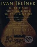Kniha: Suita A dur (Ivan Jelínek). Bärenreiter Praha, 2023 Kniha: Suita A dur (Ivan Jelínek). Bärenreiter Praha, 2023