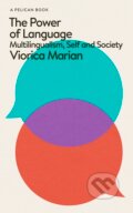 Kniha: The Power of Language (Viorica Marian). Pelican, 2023 Kniha: The Power of Language (Viorica Marian). Pelican, 2023