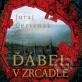 Audiokniha: Ďábel v zrcadle (Juraj Červenák). Tympanum, 2023 Audiokniha: Ďábel v zrcadle (Juraj Červenák). Tympanum, 2023
