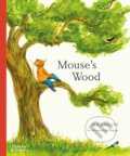 Kniha: Mouse's Wood (Alice Melvin). Thames & Hudson, 2023 Kniha: Mouse's Wood (Alice Melvin). Thames & Hudson, 2023