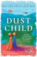 Kniha: Dust Child (Nguyen Phan Que Mai). Oneworld, 2023 Kniha: Dust Child (Nguyen Phan Que Mai). Oneworld, 2023