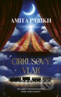 Kniha: Cirkusový vlak (Amita Parikh). Ikar, 2023 Kniha: Cirkusový vlak (Amita Parikh). Ikar, 2023