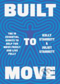 Built to Move - Juliet Starrett, Kelly Starrett, Orion, 2023
