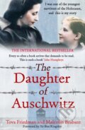 Kniha: The Daughter of Auschwitz (Tova Friedman a Malcolm Brabant). Quercus, 2023 Kniha: The Daughter of Auschwitz (Tova Friedman a Malcolm Brabant). Quercus, 2023