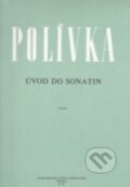 Kniha: Úvod do sonatin (Bärenreiter Praha). Bärenreiter Praha, 2009 Kniha: Úvod do sonatin (Bärenreiter Praha). Bärenreiter Praha, 2009