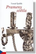Kniha: Prameny světla (Tomáš Špidlík). , 2019 Kniha: Prameny světla (Tomáš Špidlík). , 2019
