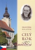 Kniha: Celý rok s Aničkou (František Polášek). MCM.Matice cyrilometodějská, 2007 Kniha: Celý rok s Aničkou (František Polášek). MCM.Matice cyrilometodějská, 2007