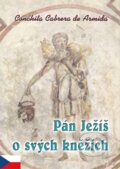 Kniha: Pán Ježíš o svých kněžích (Conchita Cabrera de Armida). MCM.Matice cyrilometodějská, 2010 Kniha: Pán Ježíš o svých kněžích (Conchita Cabrera de Armida). MCM.Matice cyrilometodějská, 2010