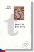 Kniha: Modlit se Boží slovo (Enzo Bianchi). Karmelitánské nakladatelství, 2007 Kniha: Modlit se Boží slovo (Enzo Bianchi). Karmelitánské nakladatelství, 2007