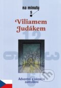 Kniha: Adventní a vánoční zamyšlení (Viliam Judák). Karmelitánské nakladatelství, 2007 Kniha: Adventní a vánoční zamyšlení (Viliam Judák). Karmelitánské nakladatelství, 2007