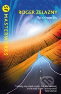 Kniha: Roadmarks (Roger Zelazny). Orion, 2023 Kniha: Roadmarks (Roger Zelazny). Orion, 2023