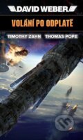 Kniha: Volání po odplatě (David Weber, Thomas Pope a Timothy Zahn). Polaris, 2023 Kniha: Volání po odplatě (David Weber, Thomas Pope a Timothy Zahn). Polaris, 2023