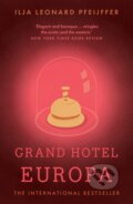 Kniha: Grand Hotel Europa (Ilja Leonard Pfeijffer). Fourth Estate, 2023 Kniha: Grand Hotel Europa (Ilja Leonard Pfeijffer). Fourth Estate, 2023