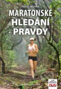 Kniha: Maratonské hledání pravdy (Pavel Novák). UP Media & Production, 2023 Kniha: Maratonské hledání pravdy (Pavel Novák). UP Media & Production, 2023