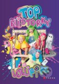 Kniha: Lollipopz: Top historky (Lollipopz). CPRESS, 2023 Kniha: Lollipopz: Top historky (Lollipopz). CPRESS, 2023