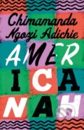 Kniha: Americanah (Chimamanda Ngozi Adichie). Fourth Estate, 2023 Kniha: Americanah (Chimamanda Ngozi Adichie). Fourth Estate, 2023