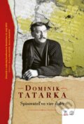 Kniha: Dominik Tatarka (Ústav pamäti národa). Ústav pamäti národa, 2023 Kniha: Dominik Tatarka (Ústav pamäti národa). Ústav pamäti národa, 2023