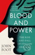 Kniha: Blood and Power (John Foot). Bloomsbury, 2023 Kniha: Blood and Power (John Foot). Bloomsbury, 2023
