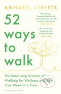Kniha: 52 Ways to Walk (Annabel Streets). Bloomsbury, 2023 Kniha: 52 Ways to Walk (Annabel Streets). Bloomsbury, 2023