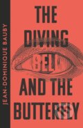 Kniha: The Diving-Bell and the Butterfly (Jean-Dominique Bauby). Fourth Estate, 2023 Kniha: The Diving-Bell and the Butterfly (Jean-Dominique Bauby). Fourth Estate, 2023