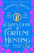 Kniha: A Lady's Guide to Fortune-Hunting (Sophie Irwin). HarperCollins, 2023 Kniha: A Lady's Guide to Fortune-Hunting (Sophie Irwin). HarperCollins, 2023
