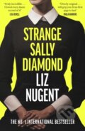 Kniha: Strange Sally Diamond (Liz Nugent). Sandycove, 2023 Kniha: Strange Sally Diamond (Liz Nugent). Sandycove, 2023