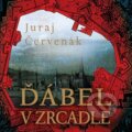 Audiokniha: Ďábel v zrcadle (Juraj Červenák). Tympanum, 2023 Audiokniha: Ďábel v zrcadle (Juraj Červenák). Tympanum, 2023