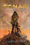 Kniha: Kolosální Conan - Kapitán pirátů (Brian Wood a Roy Thomas). Comics centrum, 2023 Kniha: Kolosální Conan - Kapitán pirátů (Brian Wood a Roy Thomas). Comics centrum, 2023